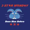 3 Star Monday - Been Blue Before